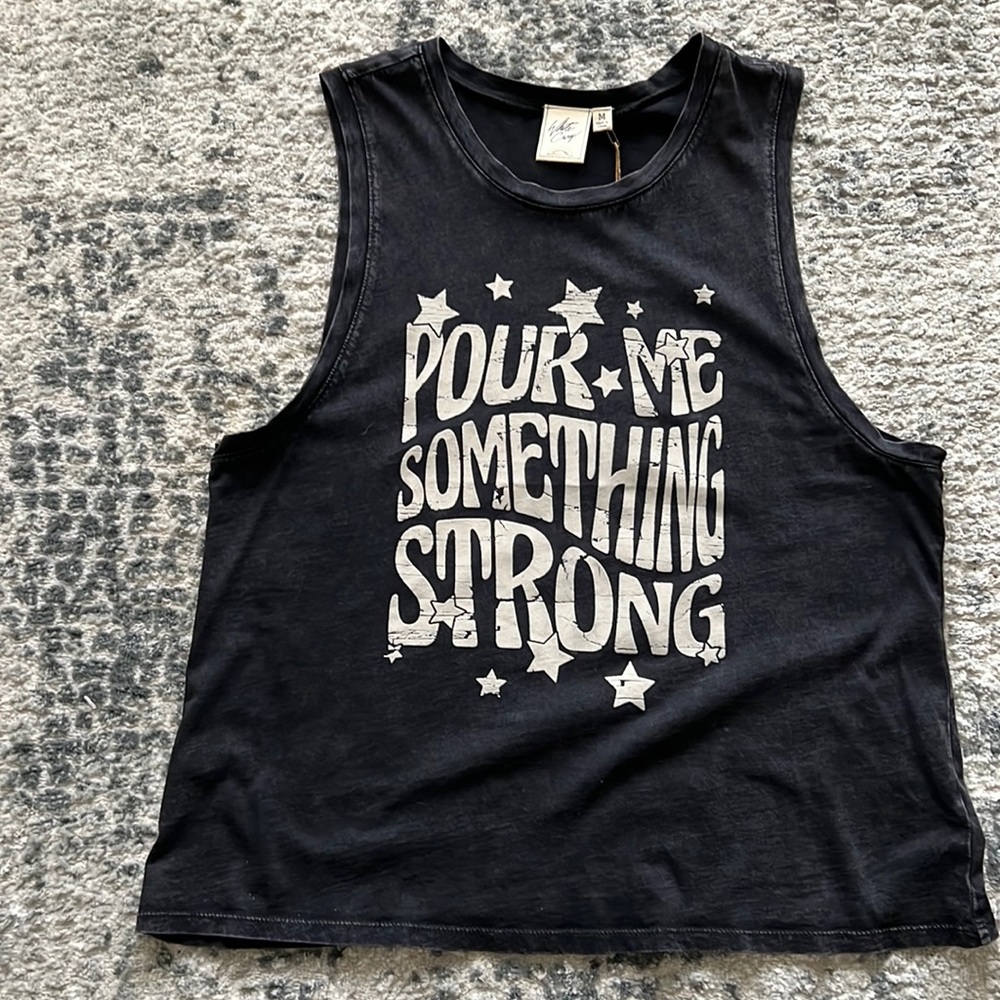 Pour Me Something Strong Tank